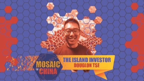 Mosaic of China Season 02 Episode 15 – The Island Investor (Douglon TSE, Microdistrict)